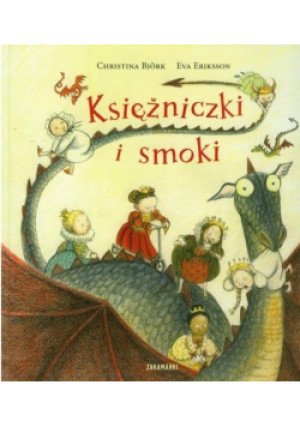 Księżniczki i smoki - Eva Eriksson - książka  wyd. 2011