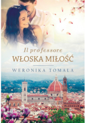 Il professore Włoska miłość - Weronika Tomala - książka  wyd. 2021