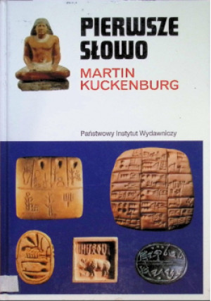 Pierwsze słowo - Martin Kuckenburg - książka  wyd. 2006