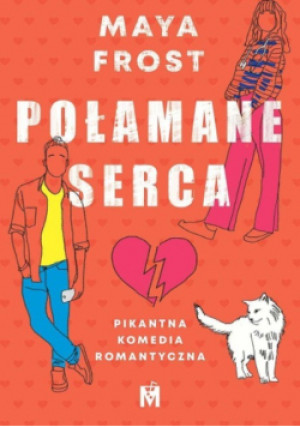 Połamane serca - Maya Frost - książka  wyd. 2022