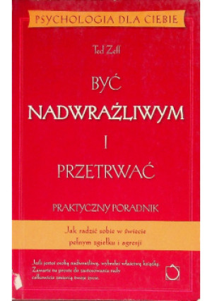 Być nadwrażliwym i przetrwać - Ted Zeff - książka  wyd. 2008