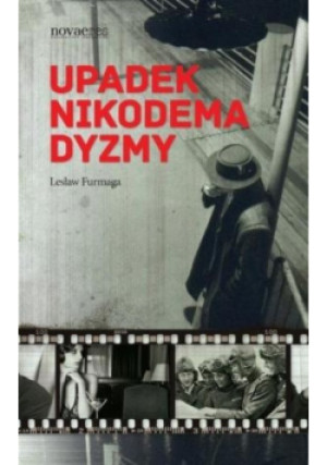 Upadek Nikodema Dyzmy - Lesław Furmaga - książka  wyd. 2013