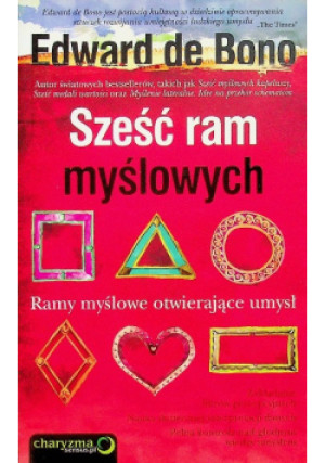 Sześć ram myślowych - Edward de Bono - książka  wyd. 2009