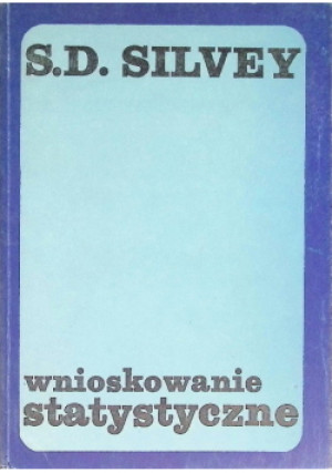 Wnioskowanie statystyczne - S. D. Silvey - książka  wyd. 1978