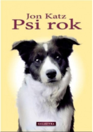 Psi rok - Jon Katz - książka  wyd. 2008