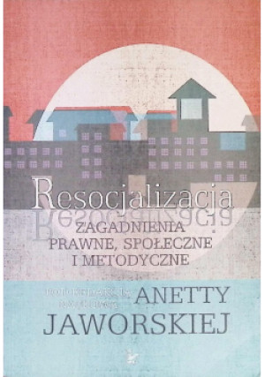 Resocjalizacja - Anetta Jaworska - książka  wyd. 2009