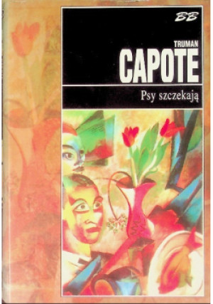 Psy szczekają - Truman Capote - książka  wyd. 2000
