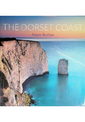 The Dorset Coast - adam burton - książka  wyd. 2008