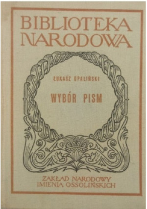 Opaliński Wybór pism - Łukasz Opaliński - książka  wyd. 1959