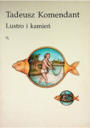 Lustro i kamień - Tadeusz Komendant - książka  wyd. 1994