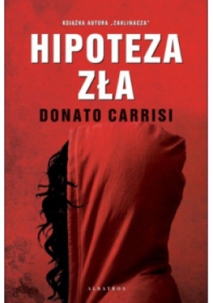 Hipoteza zła - Carrisi Donato - książka  wyd. 2024