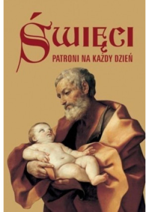 Święci Patroni na każdy dzień - Rosa Giorgi - książka  wyd. 2015