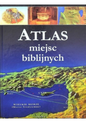 Atlas miejsc biblijnych - książka  wyd. 1999