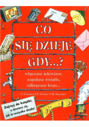 Co się dzieje gdy? - J. Farndon - książka  wyd. 1997