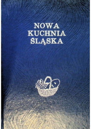 Nowa Kuchnia śląska - Otylia Słomczyńska - książka  wyd. 1988