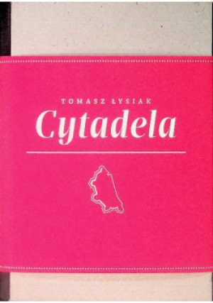 Cytadela - Tomasz Łysiak - książka  wyd. 2015