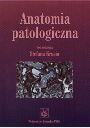 Anatomia patologiczna - Stefan Kruś - książka  wyd. 2000