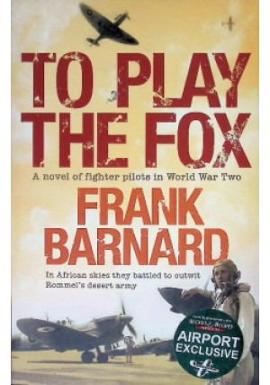To Play the Fox - Frank Barnard - książka  wyd. 2008