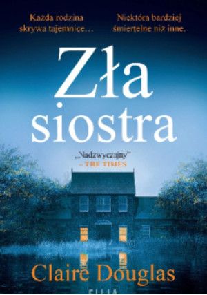 Zła siostra - Claire Douglas - książka  wyd. 2025