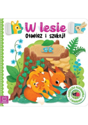 W lesie. Otwórz i szukaj! - Anna Podgórska - książka  wyd. 2024