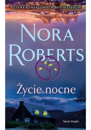 Życie nocne - Nora Roberts - książka  wyd. 2023