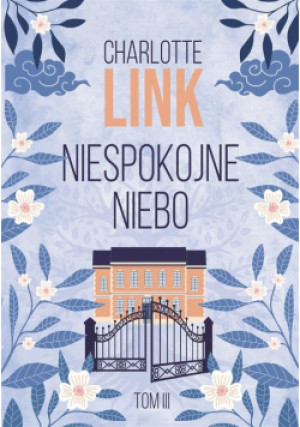 Niespokojne niebo - Charlotte Link - książka historyczna wyd. 2024