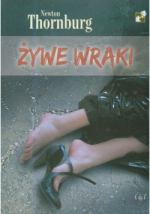 Żywe wraki - Newton Thornburg - książka  wyd. 2009