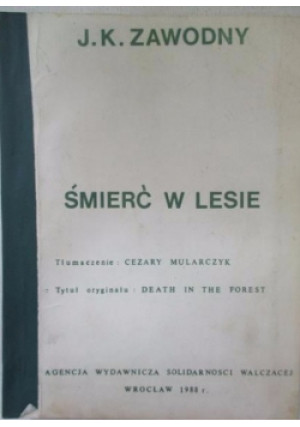 Śmierć w lesie - J.K. Zawodny - książka  wyd. 1988