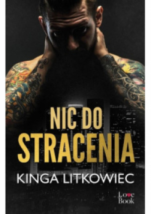 Nic do stracenia - Kinga Likowiec - książka  wyd. 2022