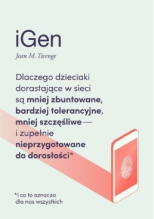 IGen - Jean M. Twenge - książka  wyd. 2019