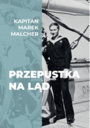 Przepustka na ląd - Marek Malcher - książka  wyd. 2021