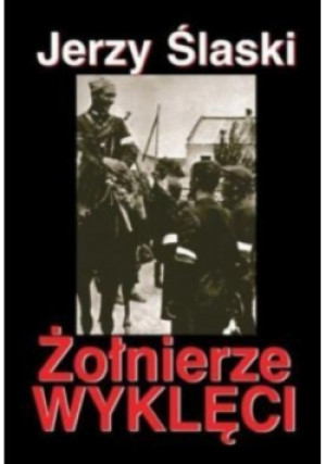 Żołnierze Wyklęci - Jerzy Ślaski - książka historyczna wyd. 1996