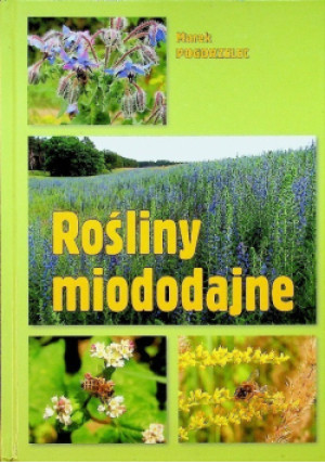 Rośliny miododajne - M. Lipiński - książka  wyd. 2006