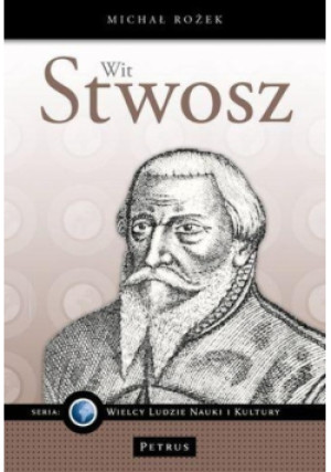 Wit Stwosz - Michał Rożek - książka  wyd. 2014