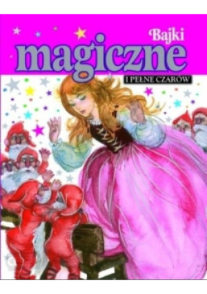 Bajki magiczne i pełne czarów - Joanna Gaca - książka  wyd. 2010