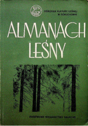 Almanach Leśny - książka reportaż wyd. 1991