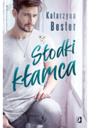 Słodki kłamca - Katarzyna Bester - książka  wyd. 2020