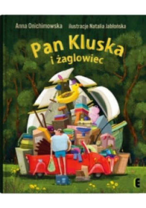 Pan Kluska i żaglowiec - Anna Onichimowska - książka  wyd. 2024