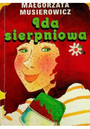 Ida sierpniowa - Małgorzata Musierowicz - książka  wyd. 1999