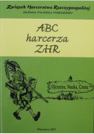 ABC harcerza ZHR - Grzegorz Nowak - książka reportaż wyd. 2007