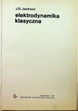 Elektrodynamika klasyczna - J. D. Jackson - książka  wyd. 1982