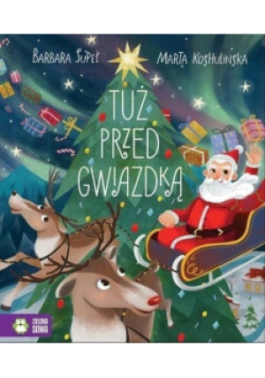 Tuż przed Gwiazdką - Barbara Supeł, Marta Koshulinska - książka  wyd. 2019