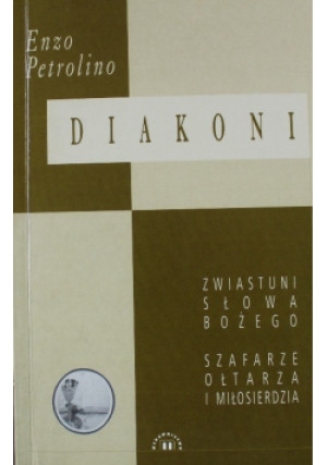 Diakoni - Enzo Petrolino - książka  wyd. 2002