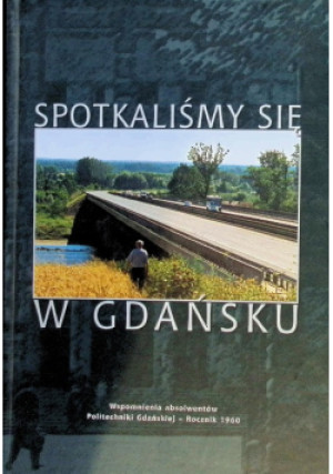 Spotkaliśmy się w Gdańsku - książka historyczna wyd. 1999