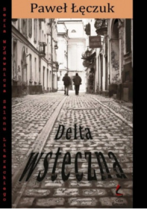 Delta wsteczna - Paweł Łęczuk - książka  wyd. 2011