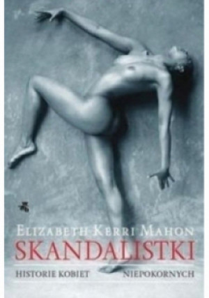 Skandalistki - Elizabeth Mahon - książka  wyd. 2013