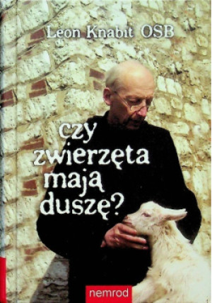 Czy zwierzęta mają duszę - Leon Knabit - książka  wyd. 2006