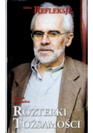 Rozterki tożsamości - Vincent Descombes - książka  wyd. 2013