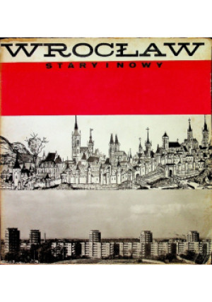 Wrocław. Stary i nowy - Janina Mierzecka - książka historyczna wyd. 1967