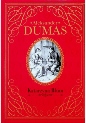Katarzyna Blum - Aleksander Dumas - książka  wyd. 2016